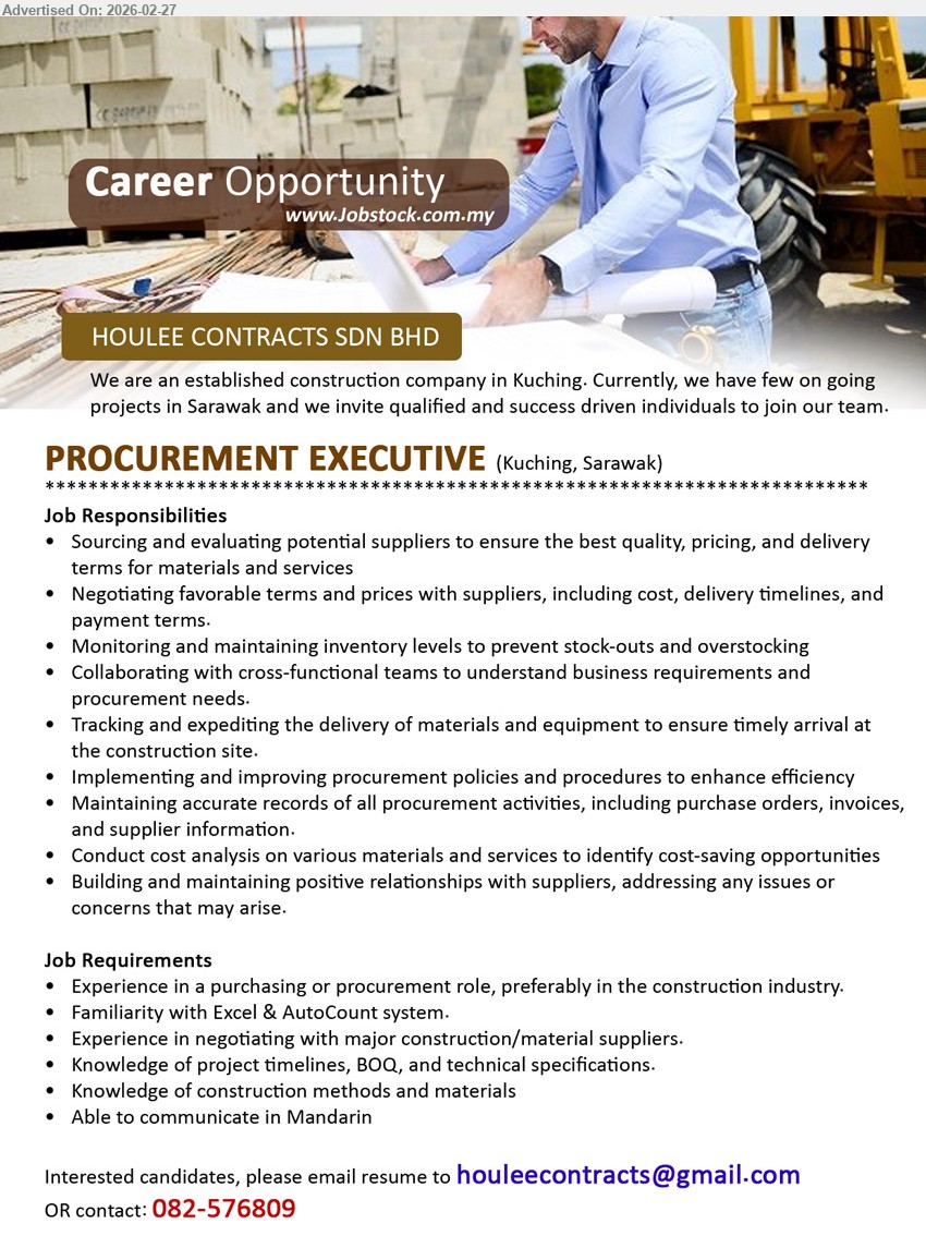 HOULEE CONTRACTS SDN BHD - PROCUREMENT EXECUTIVE (Kuching, Sarawak), Experience in a purchasing or procurement role, preferably in the construction industry, Familiarity with Excel & AutoCount system, Sourcing and evaluating potential suppliers, Negotiating favorable terms and prices with suppliers, Able to communicate in Mandarin
call / whatsapp 082-576809
Email Resume