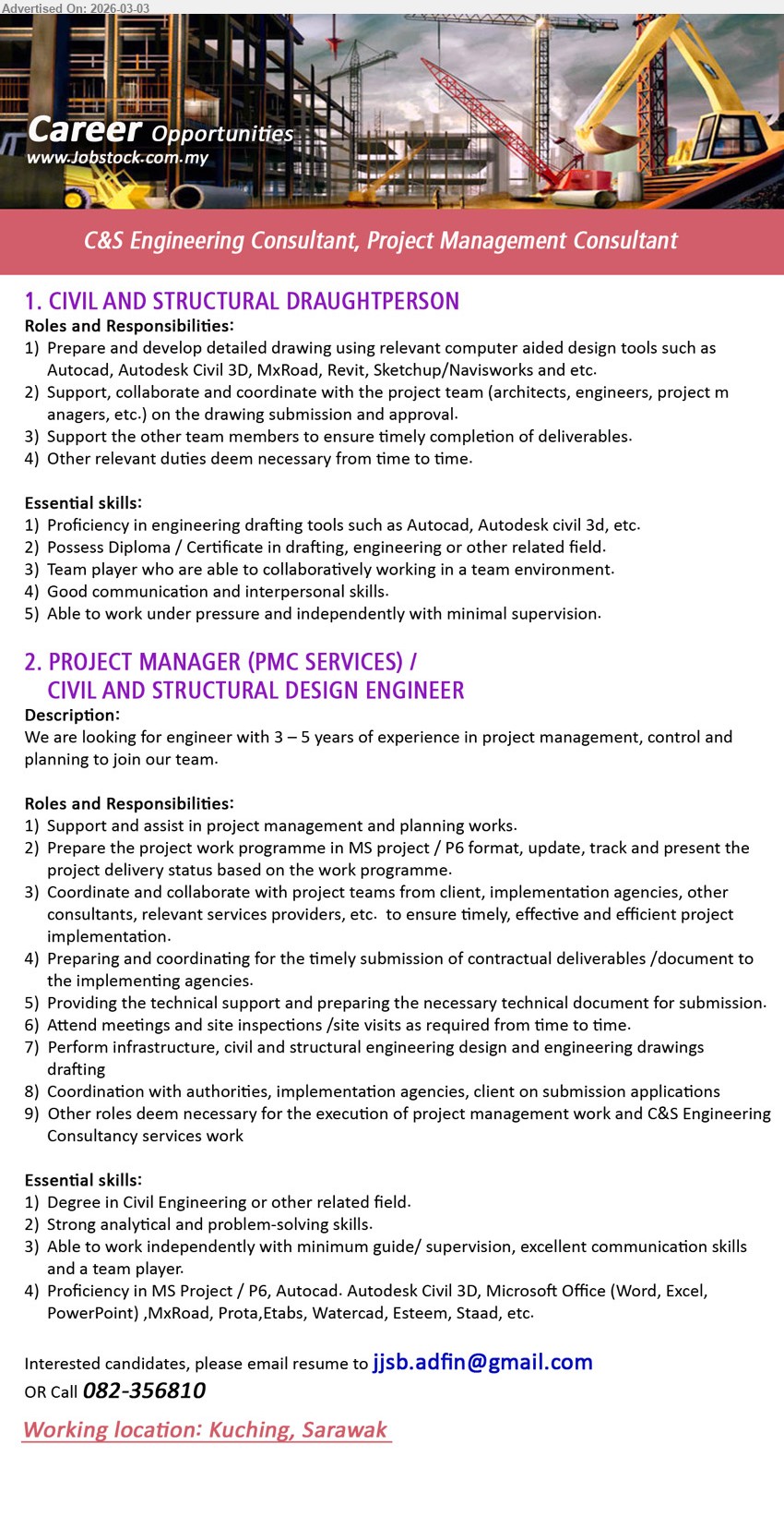 ADVERTISER (C&S Engineering Consultant, Project Management Consultant) - 1. CIVIL AND STRUCTURAL DRAUGHTPERSON (Kuching, Sarawak), Diploma / Certificate, prepare and develop detailed drawing using Autocad, Autodesk Civil 3D, Revit, Sketchup/Navisworks, support, collaborate and coordinate with the project team
2. PROJECT MANAGER (PMC SERVICES) / CIVIL AND STRUCTURAL DESIGN ENGINEER (Kuching, Sarawak), Degree in Civil Engineering, 3 – 5 years of experience, project management and planning works, MS Project / P6, coordinate and collaborate with project teams, attend meetings and site inspections/site visits
Email Resume | Call 082-356810