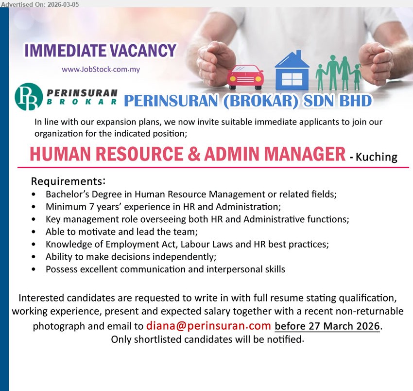 PERINSURAN (BROKAR) SDN BHD - HUMAN RESOURCE & ADMIN MANAGER (Kuching), Bachelor’s Degree in Human Resource Management or related fields; Minimum 7 years’ experience in HR and Administration; Key management role overseeing both HR and Administrative functions
Email Resume