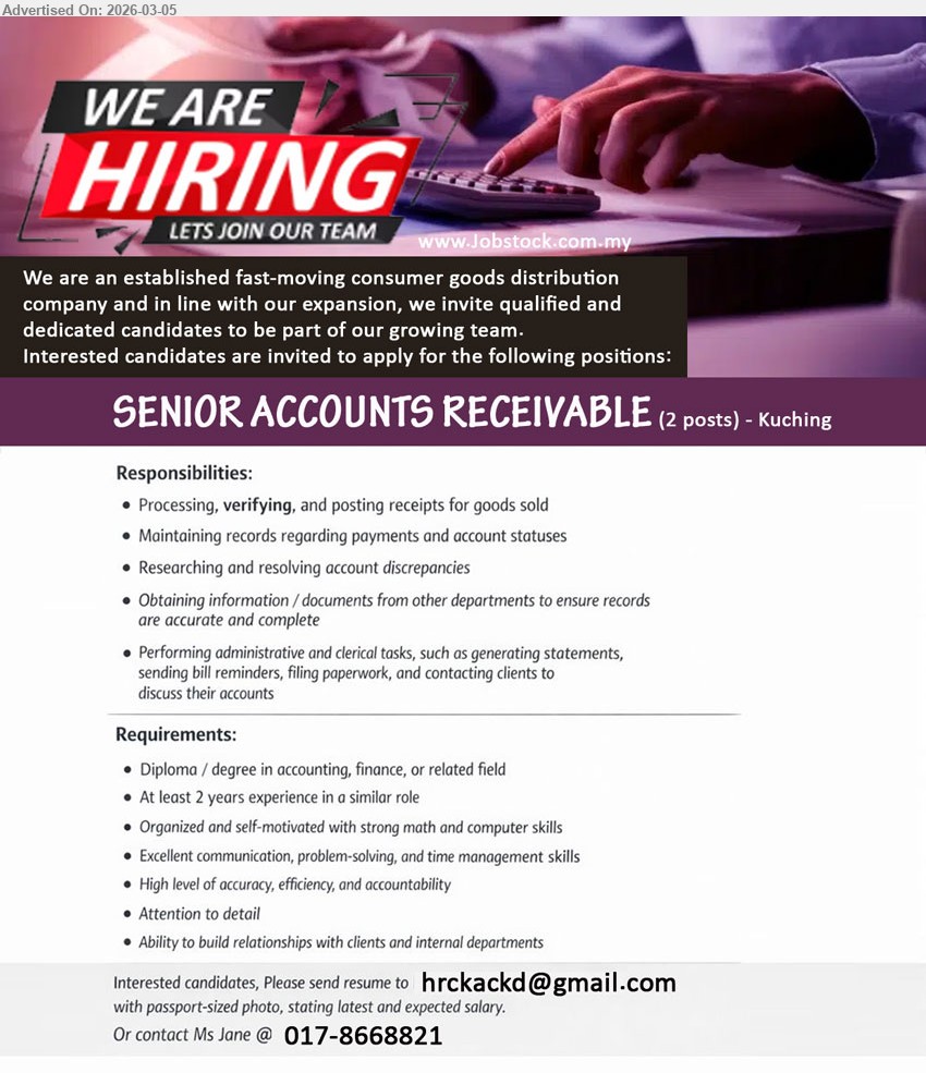 ADVERTISER - SENIOR ACCOUNTS RECEIVABLE (Kuching), Diploma / degree in accounting, finance, or related field; At least 2 years experience in a similar role; Processing, verifying, and posting receipts for goods sold
Email Resume / Call 017-8668821