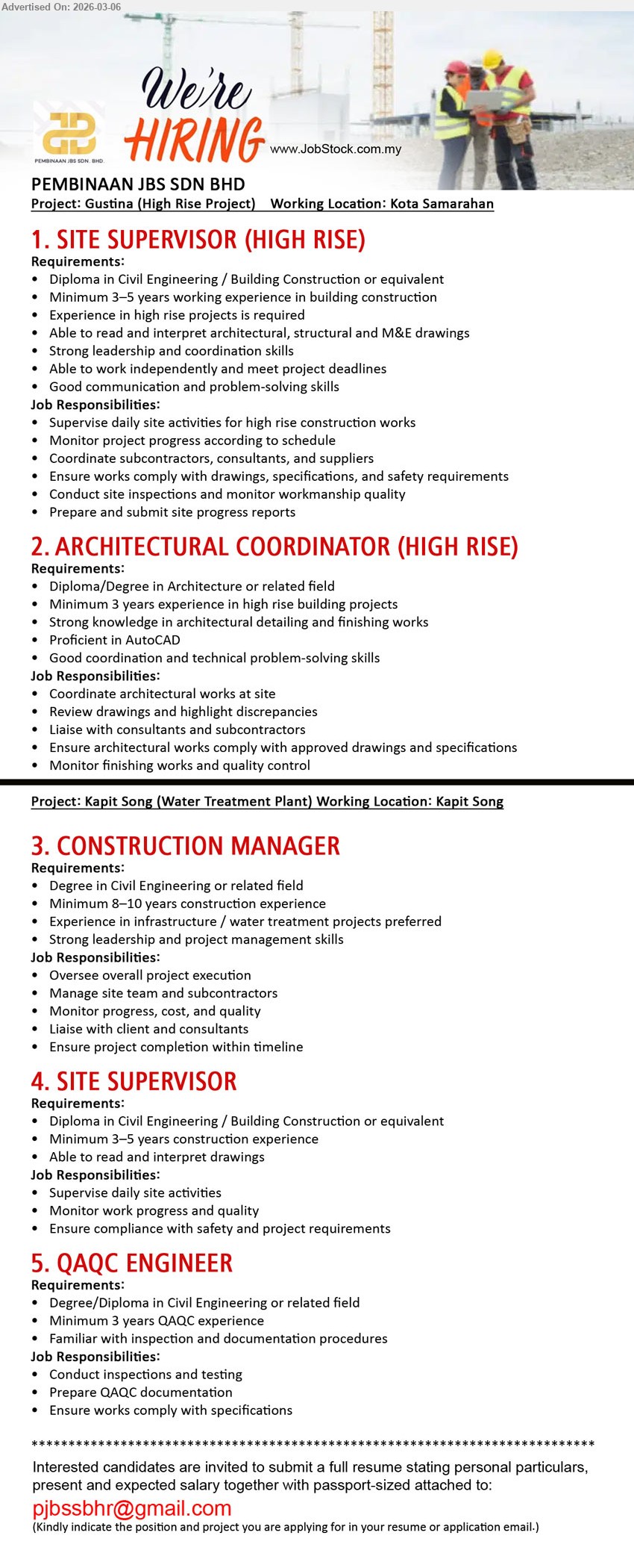PEMBINAAN JBS SDN BHD - 1. SITE SUPERVISOR (HIGH RISE) (Kota Samarahan), Diploma in Civil Engineering / Building Construction; Minimum 3–5 years; Supervise daily site activities for high rise construction works
2. ARCHITECTURAL COORDINATOR (HIGH RISE) (Kota Samarahan), Diploma/Degree in Architecture; Minimum 3 years; Coordinate architectural works at site
3. CONSTRUCTION MANAGER (Kapit Song), Degree in Civil Engineering; Minimum 8–10 years; Oversee overall project execution
4. SITE SUPERVISOR (Kapit Song), Diploma in Civil Engineering / Building Construction; Minimum 3–5 years; Supervise daily site activities
5. QAQC ENGINEER (Kapit Song), Degree/Diploma in Civil Engineering; Minimum 3 years QAQC; Conduct inspections and testing
Email Resume