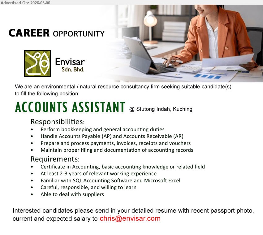 ENVISAR SDN BHD - ACCOUNTS ASSISTANT (Stutong Indah, Kuching), Certificate in Accounting, At least 2-3 years of relevant working experience, Perform bookkeeping and general accounting duties, Familiar with SQL Accounting Software and Microsoft Excel.
Email Resume