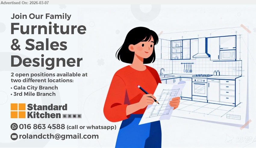 STANDARD KITCHEN SDN BHD - FURNITURE & SALES DESIGNER (Gala City Branch, 3rd Mile Branch, Kuching), 2 open positions available, Sales Designer, others important points only.
Call / WhatsApp: 016-8634588
Email Resume
