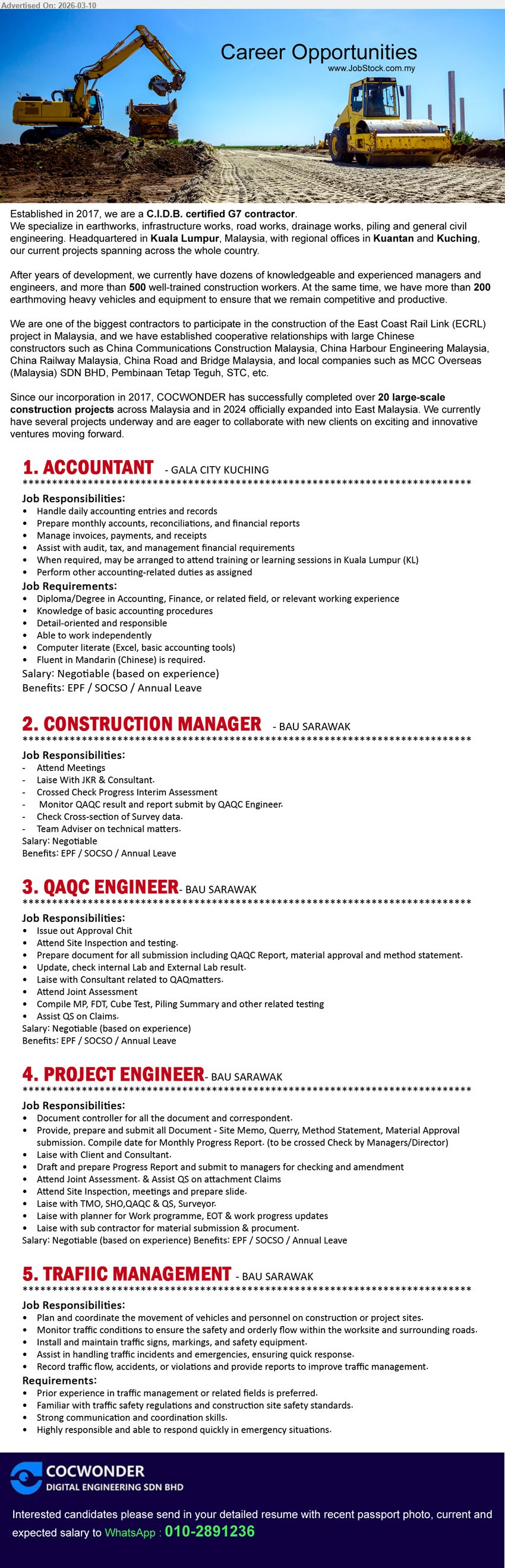 COCWONDER DIGITAL ENGINEERING SDN BHD - 1. ACCOUNTANT (GALA CITY KUCHING), Salary: Negotiable (based on experience), Diploma/Degree in Accounting, Finance, or related field, handle daily accounting entries, Fluent in Mandarin (Chinese) is required.
2. CONSTRUCTION MANAGER (BAU SARAWAK), Salary: Negotiable, Attend Meetings, Liaise With JKR & Consultant, Monitor QAQC result, Team Adviser on technical matters.
3. QAQC ENGINEER (BAU SARAWAK), Salary: Negotiable (based on experience), Attend Site Inspection and testing, Prepare document for all submission, Liaise with Consultant related to QAQmatters.
4. PROJECT ENGINEER (BAU SARAWAK), Salary: Negotiable (based on experience), Document controller, prepare and submit all Document, Attend Site Inspection, meetings and prepare slide.
5. TRAFFIC MANAGEMENT (BAU SARAWAK), Prior experience in traffic management or related fields is preferred, plan and coordinate movement of vehicles and personnel, monitor traffic conditions and site safety.
Whatsapp 010-2891236