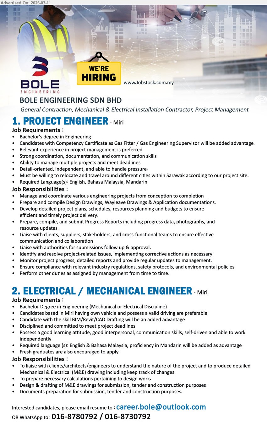 BOLE ENGINEERING SDN BHD - 1. PROJECT ENGINEER (Miri), Bachelor's degree in Engineering, Competency Certificate as Gas Fitter / Gas Engineering Supervisor added advantage, relevant experience in project management preferred, Manage and coordinate various engineering projects from conception to completion.
2. ELECTRICAL / MECHANICAL ENGINEER (Miri), Bachelor Degree in Engineering (Mechanical or Electrical Discipline), fresh graduates are also encouraged to apply, skill BIM/Revit/CAD Drafting added advantage, Design & drafting of M&E drawings.
Email Resume
call / whatsapp tel 016-8780792 / 016-8730792