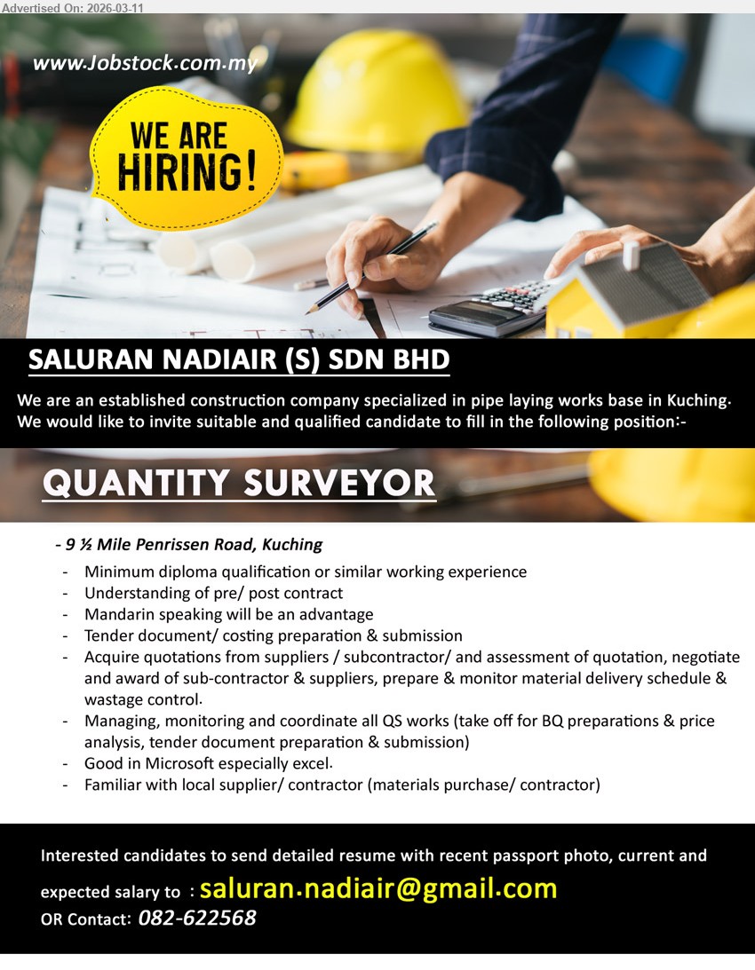 SALURAN NADIAIR (S) SDN BHD - QUANTITY SURVEYOR (9 ½ Mile Penrissen Road, Kuching), Minimum diploma qualification or similar working experience, Understanding of pre/ post contract, Tender document/ costing preparation & submission, Mandarin speaking advantage.
Email Resume
call / whatsapp tel 082-622568