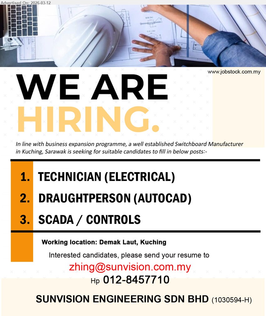 SUNVISION ENGINEERING SDN BHD - 1. TECHNICIAN (ELECTRICAL)  (Kuching).
2. DRAUGHTPERSON (AUTOCAD) (Kuching).
3. SCADA / CONTROLS (Kuching).
Call 012-8457710 / Email resume.
