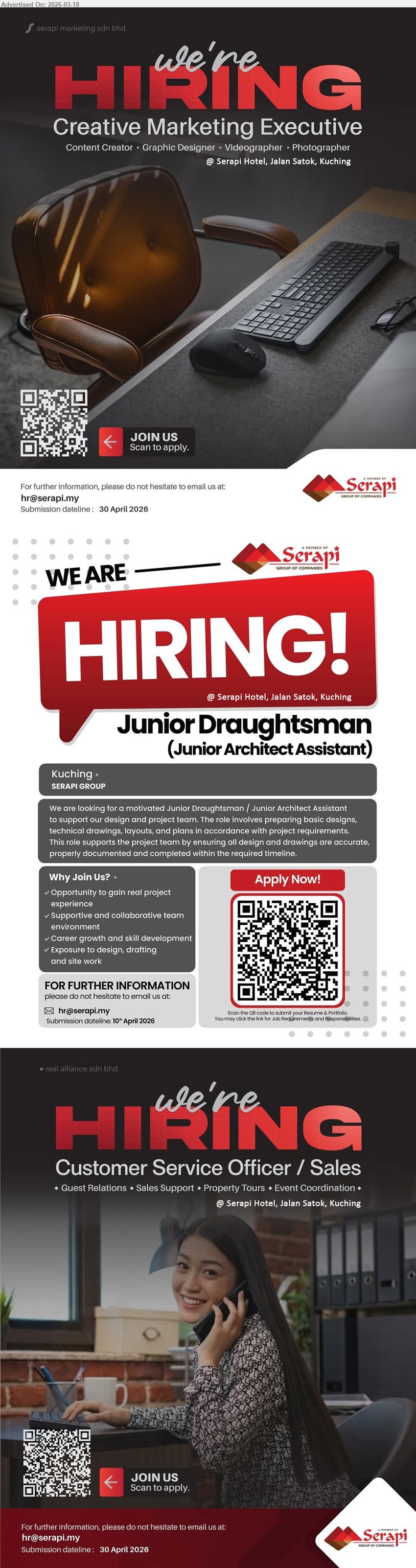 SERAPI GROUP OF COMPANIES - 1. CREATIVE MARKETING EXECUTIVE (Serapi Hotel, Jalan Satok, Kuching), Content Creator, Graphic Designer, Videographer, Photographer
2. JUNIOR DRAUGHTSMAN (JUNIOR ARCHITECT ASSISTANT) (Serapi Hotel, Jalan Satok, Kuching), preparing basic designs, technical drawings, layouts, and plans, support design and project team, Opportunity to gain real project experienc
3. CUSTOMER SERVICE OFFICER / SALES (Serapi Hotel, Jalan Satok, Kuching), Guest Relations, Sales Support, Property Tours, Event Coordination
Email Resume/ Scan QR