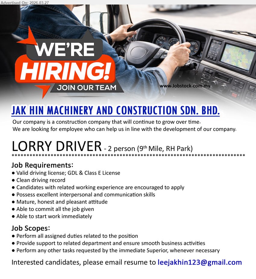 JAK HIN MACHINERY AND CONSTRUCTION SDN BHD - LORRY DRIVER (9th Mile, RH Park, Kuching), related working experience, Perform all assigned duties related to the position, Valid driving license; GDL & Class E License, Able to start work immediately.
Email Resume
