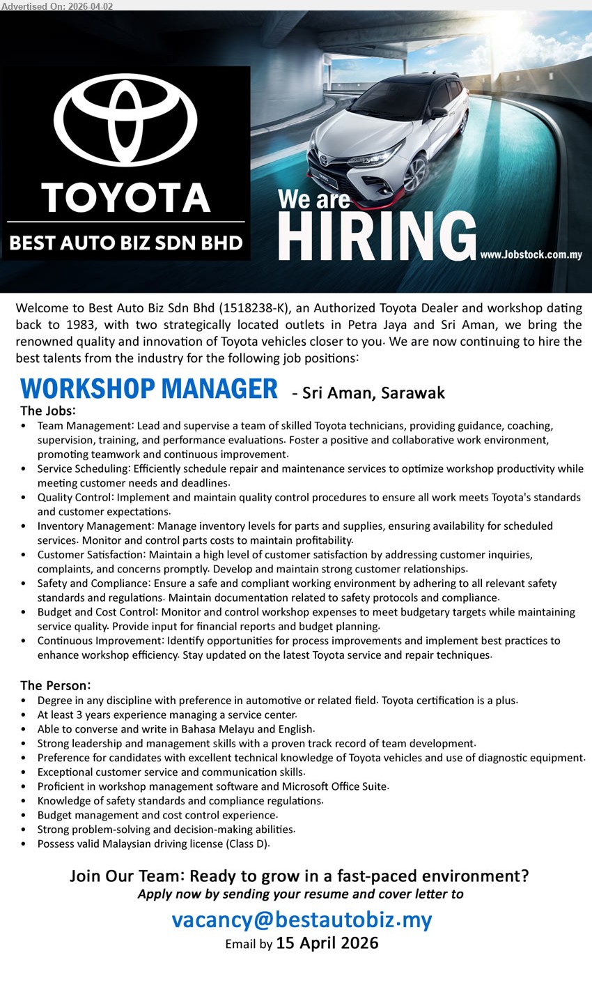 BEST AUTO BIZ SDN BHD - WORKSHOP MANAGER (Sri Aman, Sarawak), Degree automotive related field, At least 3 years experience managing service center lead team scheduling quality control inventory customer service budget safety compliance
Email Resume