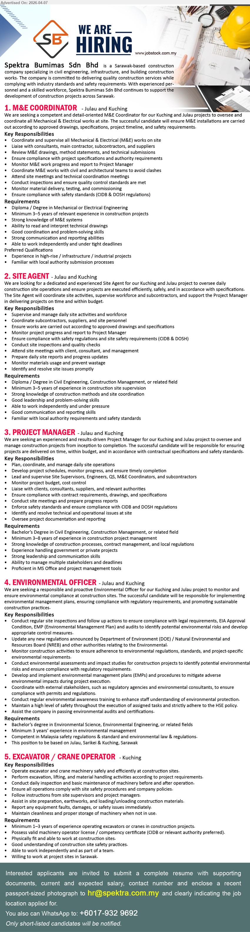 SPEKTRA BUMIMAS SDN BHD - 1. M&E COORDINATOR (Julau and Kuching), Diploma/Degree Mechanical Electrical Engineering, 3–5 years experience, coordinate supervise M&E works, liaise consultants subcontractors, monitor progress quality compliance
2. SITE AGENT (Julau and Kuching), Diploma/Degree Civil Engineering Construction, 3–5 years experience, supervise site activities workforce, coordinate subcontractors, monitor progress safety compliance reporting
3. PROJECT MANAGER (Julau and Kuching), Bachelor Degree Civil Engineering Construction, 3–8 years experience, manage construction projects operations, budget control progress monitoring, liaise clients consultants
4. ENVIRONMENTAL OFFICER (Julau, Sarikei & Kuching), Bachelor Degree Environmental Science Engineering, 3 years experience, environmental compliance inspections EMP EIA, monitoring audits reporting regulations
5. EXCAVATOR / CRANE OPERATOR (Kuching), 1–3 years experience, operate machinery excavation lifting, equipment inspection maintenance, follow safety procedures, construction site operations
Email Resume / call / whatsapp: +6017-932 9692