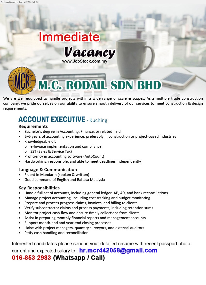 M.C. RODAIL SDN BHD - ACCOUNT EXECUTIVE (Kuching), Bachelor’s degree Accounting Finance, 2–5 years experience, AutoCount SST E-invoice, handle full set accounts AP AR reconciliation, project accounting cash flow reporting

Email Resume / call / whatsapp: 016-853 2983