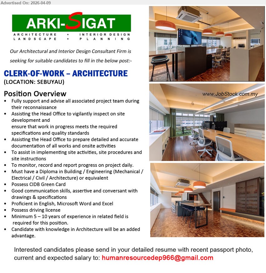 ARKI SIGAT INTERNATIONAL SDN BHD - CLERK-OF-WORK – ARCHITECTURE (Sebuyau, Sarawak), Diploma Building/Engineering (Mechanical / Electrical / Civil / Architecture) or equivalent; 5–10 years experience; Possess CIDB Green Card, Candidate with knowledge in Architecture will be an added advantage..
Email Resume
