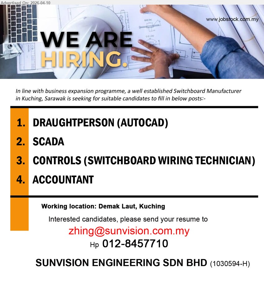 SUNVISION ENGINEERING SDN BHD - 1. DRAUGHTPERSON (AUTOCAD) (Kuching)
2. SCADA (Kuching)
3. CONTROLS (SWITCHBOARD WIRING TECHNICIAN) (Kuching)
4. ACCOUNTANT (Kuching)
Call 012-8457710 or Email resume.