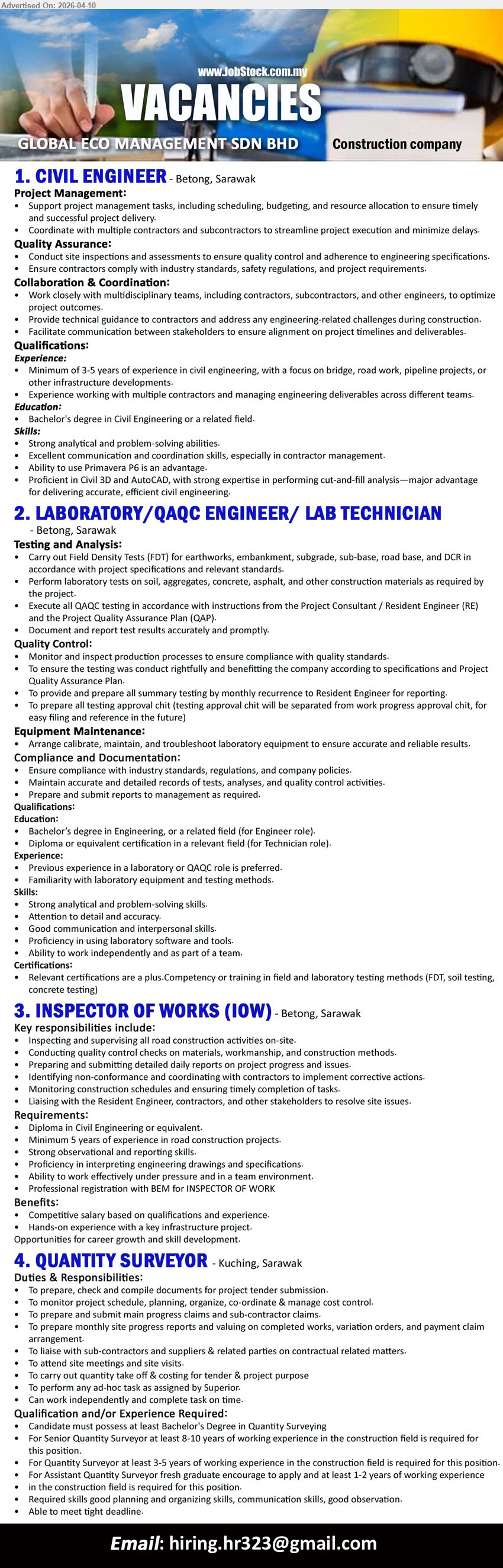 GLOBAL ECO MANAGEMENT SDN BHD - 1. CIVIL ENGINEER (Betong, Sarawak), Bachelor’s degree Civil Engineering, 3–5 years experience, project management scheduling budgeting coordination QA inspections collaboration contractors
2. LABORATORY/QAQC ENGINEER/ LAB TECHNICIAN (Betong, Sarawak), Degree/Diploma relevant field, lab/QAQC experience preferred, testing analysis reporting quality control equipment maintenance compliance documentation
3. INSPECTOR OF WORKS (IOW) (Betong, Sarawak), Diploma Civil Engineering, 5 years road construction experience, site inspection supervision reporting compliance coordination stakeholders
4. QUANTITY SURVEYOR (Kuching, Sarawak), Bachelor Degree Quantity Surveying, 3–10 years experience, Senior Quantity Surveyor at least 8-10 years, To prepare, check and compile documents for project tender submission
Email Resume