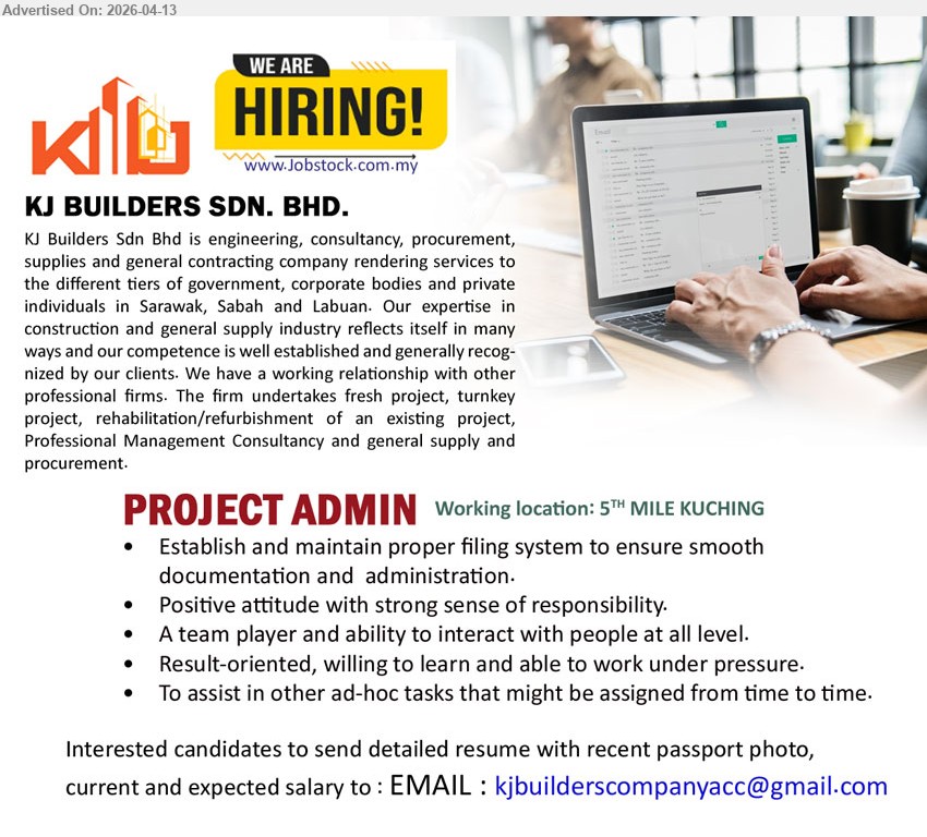 KJ BUILDERS SDN BHD - PROJECT ADMIN (5th Mile Kuching), establish maintain filing system documentation administration, positive attitude responsibility, team player interact all level, result-oriented work under pressure assist ad-hoc tasks
Email Resume