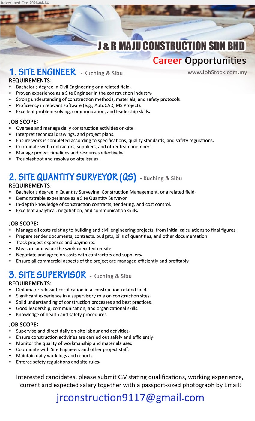 J & R MAJU CONSTRUCTION SDN BHD - 1. SITE ENGINEER (Kuching & Sibu), Bachelor Civil Engineering; proven site engineer experience, AutoCAD MS Project, manage construction activities, interpret drawings, ensure quality safety compliance
2. SITE QUANTITY SURVEYOR (QS) (Kuching & Sibu), Bachelor Quantity Surveying; experience QS, contracts tendering cost control, manage project costs budgets, prepare documents negotiate contractors
3. SITE SUPERVISOR (Kuching & Sibu), Diploma construction related; supervisory experience, supervise site labour activities, ensure safety quality work, maintain logs reports, enforce regulations
Email Resume