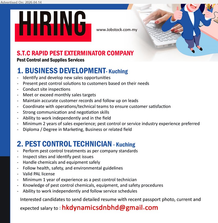 S.T.C RAPID PEST EXTERMINATOR COMPANY - 1. BUSINESS DEVELOPMENT (Kuching), Diploma/Degree Marketing/Business; minimum 2 years sales experience, develop sales opportunities, present solutions, meet targets, customer records coordination communication skills
2. PEST CONTROL TECHNICIAN (Kuching), minimum 1 year experience, perform pest control treatments, inspect sites handle chemicals equipment safely, follow safety guidelines, valid PAL license
Email Resume