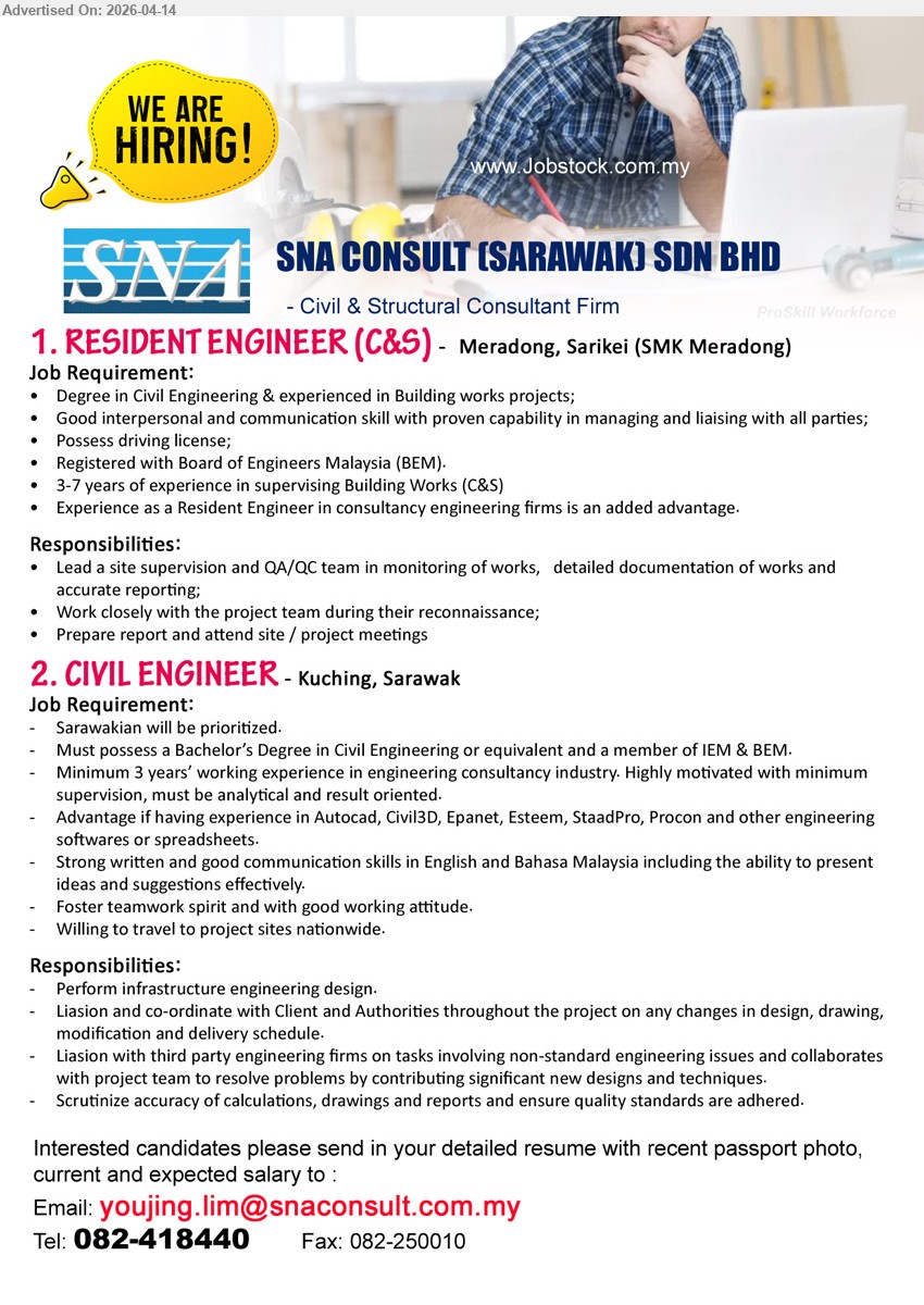 SNA CONSULT (SARAWAK) SDN BHD - 1. RESIDENT ENGINEER (C&S) (Meradong, Sarikei), Degree Civil Engineering; 3–7 years experience building works, registered BEM, site supervision QA/QC, reporting documentation, project meetings
2. CIVIL ENGINEER (Kuching, Sarawak), Bachelor Civil Engineering; minimum 3 years experience, infrastructure design, AutoCAD Civil3D, liaise clients authorities, analytical communication skills, travel required
Call 082-418440 / Email Resume