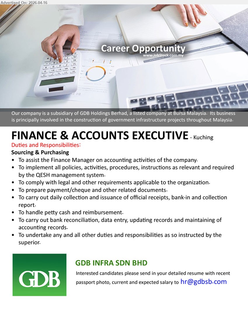 GDB INFRA SDN BHD - FINANCE & ACCOUNTS EXECUTIVE (Kuching), assist Finance Manager accounting activities, prepare payment cheque documents, bank reconciliation data entry, handle petty cash reimbursement, maintain accounting records

Email Resume