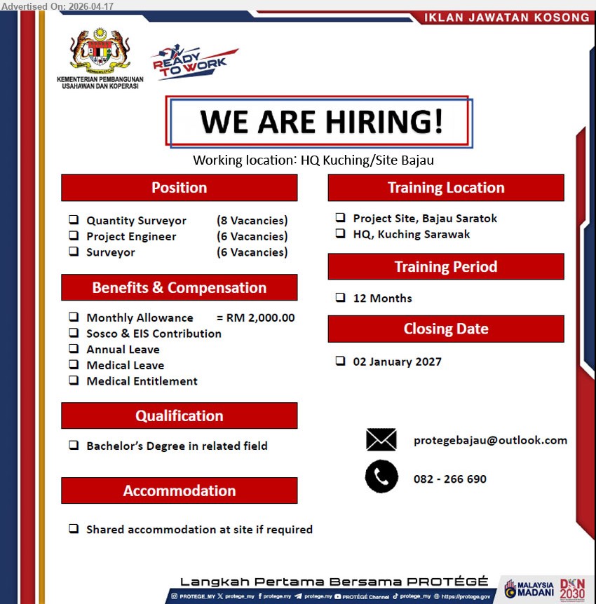 ADVERTISER (Construction Firm) - 1. QUANTITY SURVEYOR : 8 vacancies.
2. PROJECT ENGINEER : 6 vacancies.
3. SURVEYOR : 6 vacancies.
Working location: HQ Kuching/ Site Bajau Saratok
** Monthly allowance = RM 2000, 
Based on HQ Kuching/Site Bajau
Contact: 082-266690 / Email resume.