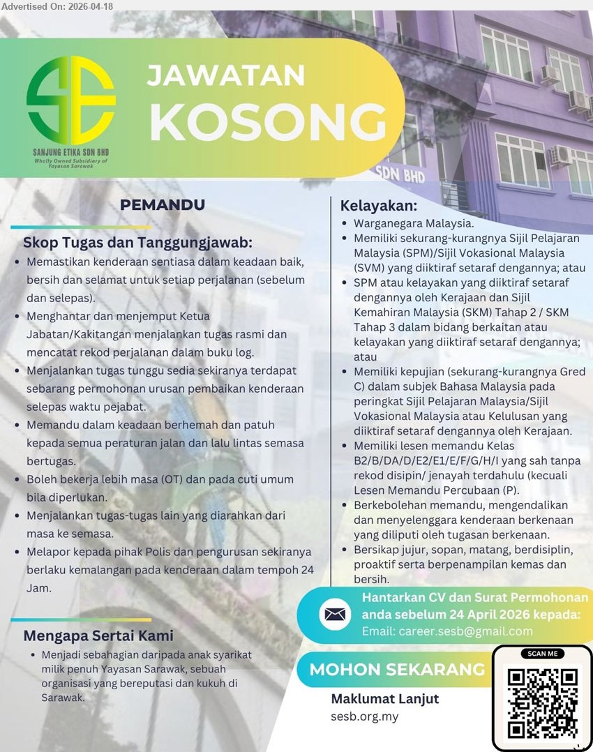 SANJUNG ETIKA SDN BHD - PEMANDU (Sarawak), Warganegara Malaysia, SPM/SKM, lesen memandu sah tanpa rekod disiplin, memastikan kenderaan baik & selamat, hantar/jemput kakitangan, patuh peraturan jalan raya, boleh OT
Email Resume