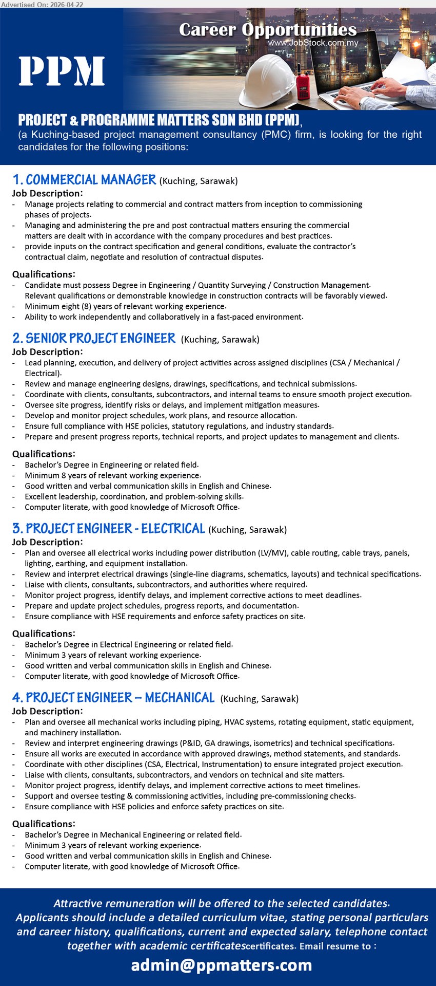 PROJECT & PROGRAMME MATTERS SDN BHD - 1. COMMERCIAL MANAGER (Kuching, Sarawak), Degree Engineering Quantity Surveying Construction Management, minimum 8 years experience, manage commercial contract matters evaluate claims negotiate disputes administer pre post contract work independently collaborative

2. SENIOR PROJECT ENGINEER (Kuching, Sarawak), Bachelor Degree Engineering, minimum 8 years experience, lead planning execution delivery review designs coordinate stakeholders monitor progress risks ensure HSE compliance prepare reports Microsoft Office

3. PROJECT ENGINEER - ELECTRICAL (Kuching, Sarawak), Bachelor Degree Electrical Engineering, minimum 3 years experience, plan oversee electrical works review drawings liaise stakeholders monitor progress schedules ensure HSE compliance documentation Microsoft Office

4. PROJECT ENGINEER - MECHANICAL (Kuching, Sarawak), Bachelor Degree Mechanical Engineering, minimum 3 years experience, plan oversee mechanical works review drawings coordinate disciplines monitor progress testing commissioning ensure HSE compliance Microsoft Office

Email Resume