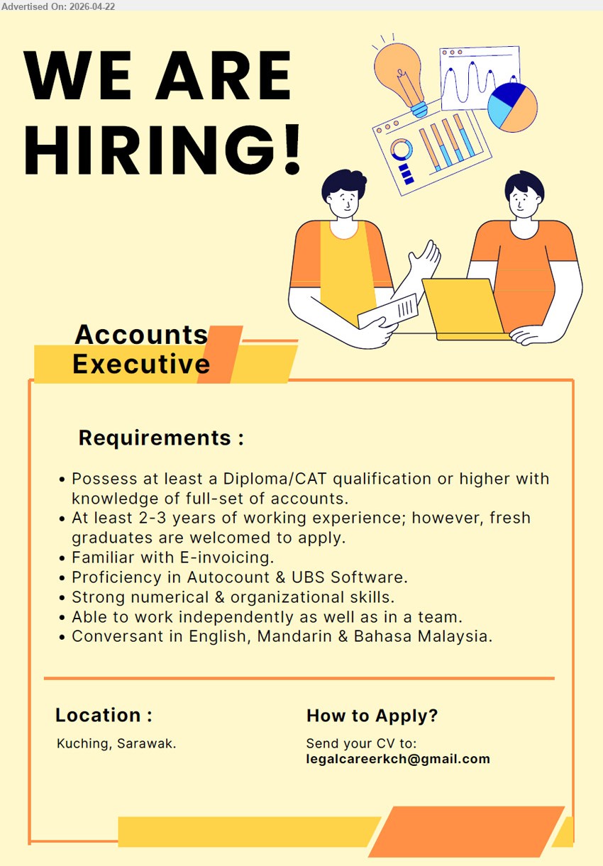 ADVERTISER - ACCOUNTS EXECUTIVE (Kuching, Sarawak), Diploma/CAT or higher full set accounts, 2-3 years experience fresh graduates welcome, familiar E-invoicing Autocount UBS software numerical organizational skills independent team English Mandarin Bahasa Malaysia

Email Resume