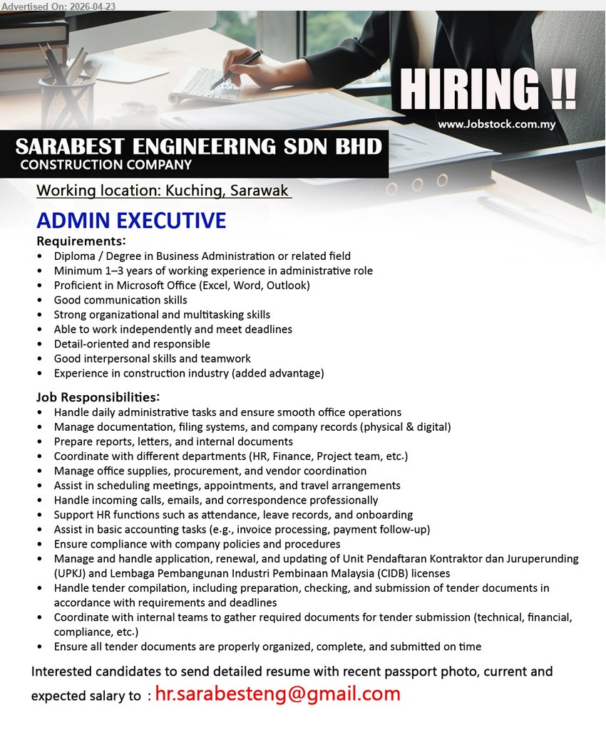 SARABEST ENGINEERING SDN BHD - ADMIN EXECUTIVE (Kuching, Sarawak), Diploma/Degree Business Administration, minimum 1-3 years experience administrative role, proficient Microsoft Office communication organizational multitasking handle admin tasks documentation reports coordination HR accounting tender submission

Email Resume