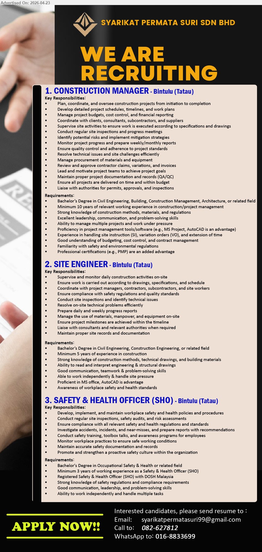 SYARIKAT PERMATA SURI SDN. BHD. - 1. CONSTRUCTION MANAGER (Bintulu (Tatau)), Bachelor Degree Civil Engineering Building Construction Management, minimum 10 years experience, plan coordinate oversee projects budgets cost control supervise site liaise stakeholders QAQC documentation

2. SITE ENGINEER (Bintulu (Tatau)), Bachelor Degree Civil Engineering, minimum 5 years experience, supervise monitor site activities ensure drawings compliance manage resources reports inspections resolve technical issues AutoCAD advantage

3. SAFETY & HEALTH OFFICER (SHO) (Bintulu (Tatau)), Bachelor Degree Occupational Safety Health, minimum 3 years experience registered DOSH Malaysia, conduct inspections audits risk assessment training maintain safety compliance

Email Resume / call 082-627812 / whatsapp 016-8833699