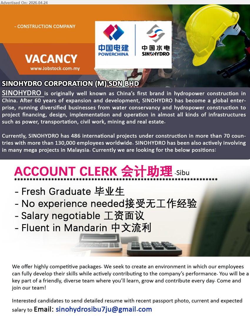 SINOHYDRO CORPORATION (M) SDN BHD - ACCOUNT CLERK 会计助理 (Sibu), Salary negotiable 工资面议, Fresh Graduate 毕业生, No experience needed 接受无工作经验, Fluent in Mandarin 中文流利

Email Resume