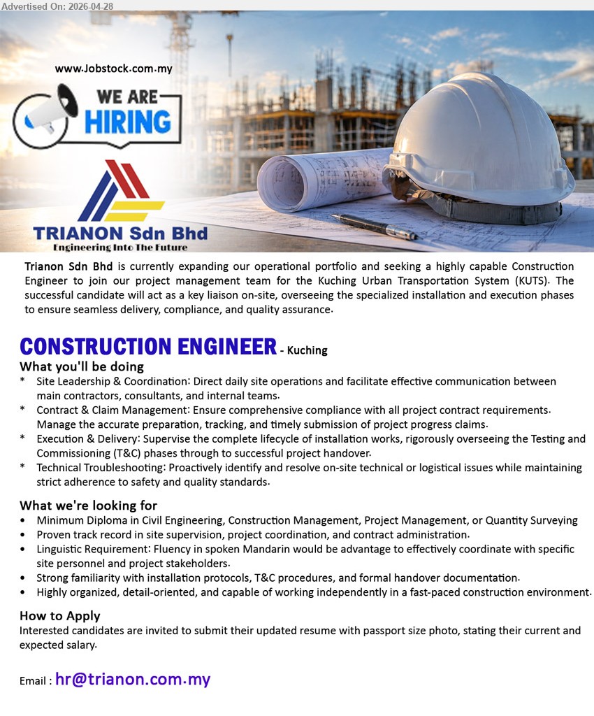 TRIANON SDN BHD - CONSTRUCTION ENGINEER (Kuching), Minimum Diploma in Civil Engineering, Construction Management, Project Management, or Quantity Surveying, Direct daily site operations.
Email Resume