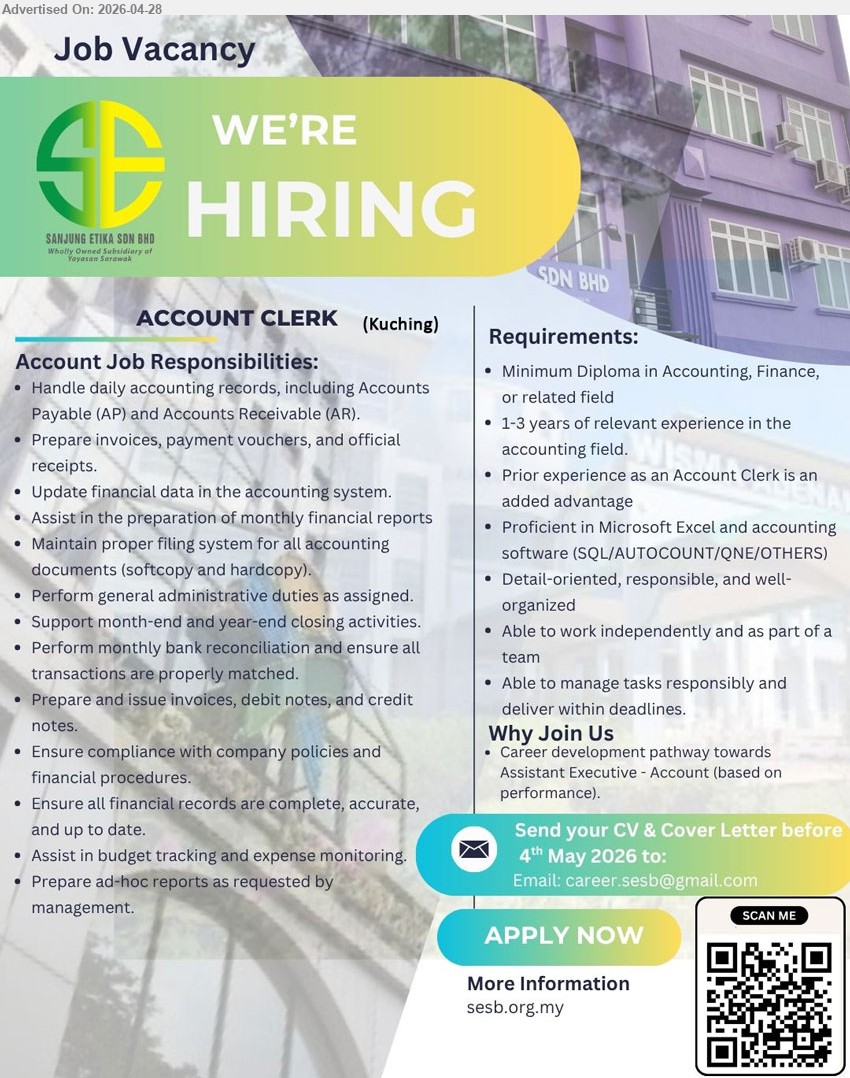 SANJUNG ETIKA SDN BHD - ACCOUNT CLERK (Kuching), Minimum Diploma in Accounting, Finance, or related field, 1-3 years of relevant experience, Handle daily accounting records.
Email Resume