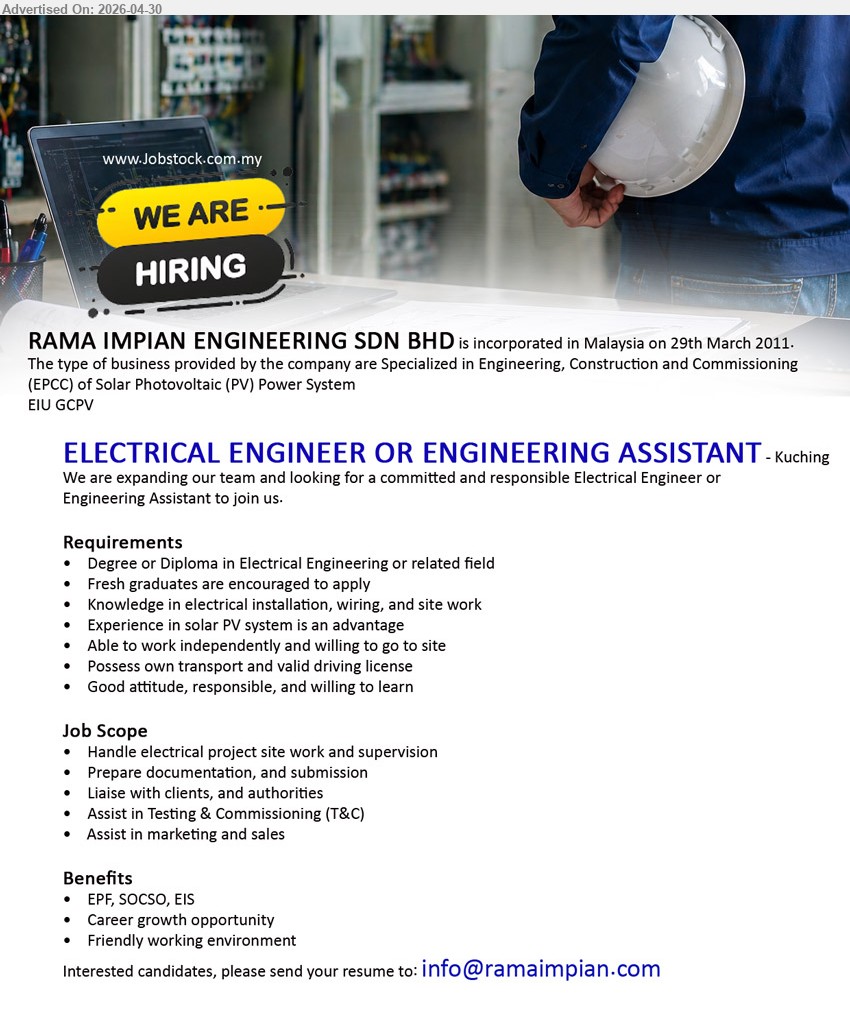 RAMA IMPIAN ENGINEERING SDN BHD - ELECTRICAL ENGINEER OR ENGINEERING ASSISTANT (Kuching), Degree or Diploma in Electrical Engineering or related field, Fresh graduates are encouraged to apply, Handle electrical project site work.
Email Resume