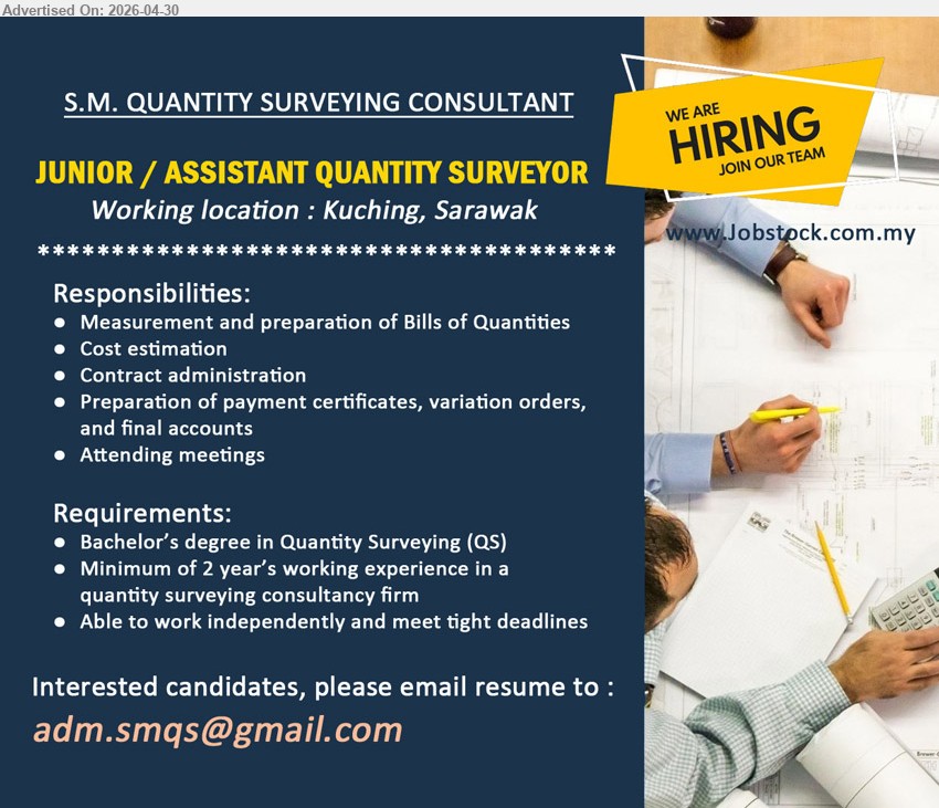 S.M. QUANTITY SURVEYING CONSULTANT - JUNIOR / ASSISTANT QUANTITY SURVEYOR (Kuching, Sarawak), Bachelor’s degree in Quantity Surveying (QS), Minimum of 2 year’s working experience, Measurement and preparation of Bills of Quantities.
Email Resume