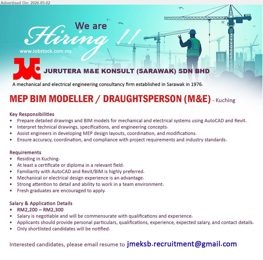 JURUTERA M&E KONSULT (SARAWAK) SDN BHD - MEP BIM MODELLER / DRAUGHTSPERSON (M&E) (Kuching), RM2,200 – RM2,300, certificate or diploma in a relevant field, Prepare detailed drawings and BIM models.
Email Resume