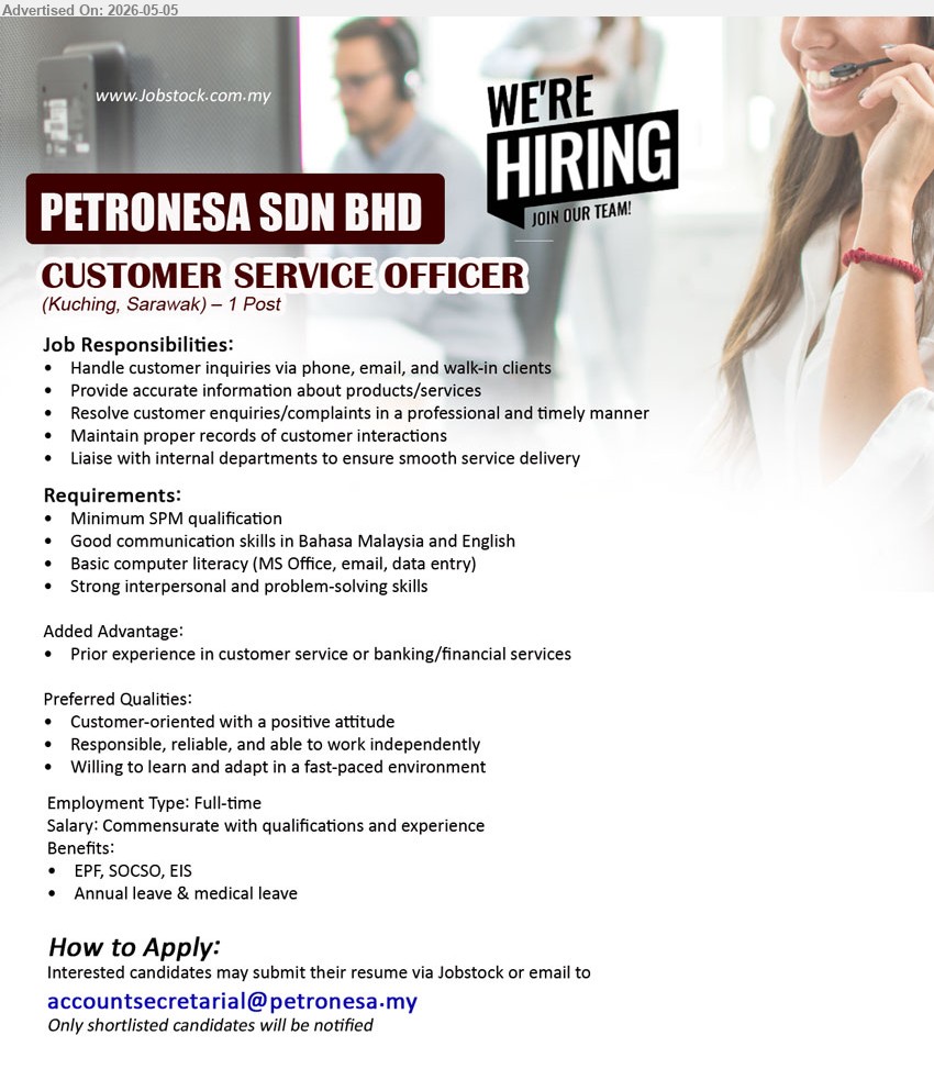 PETRONESA SDN BHD - CUSTOMER SERVICE OFFICER (Kuching, Sarawak), Salary: Commensurate with qualifications and experience, Minimum SPM qualification, Handle customer inquiries, Full-time
Email Resume