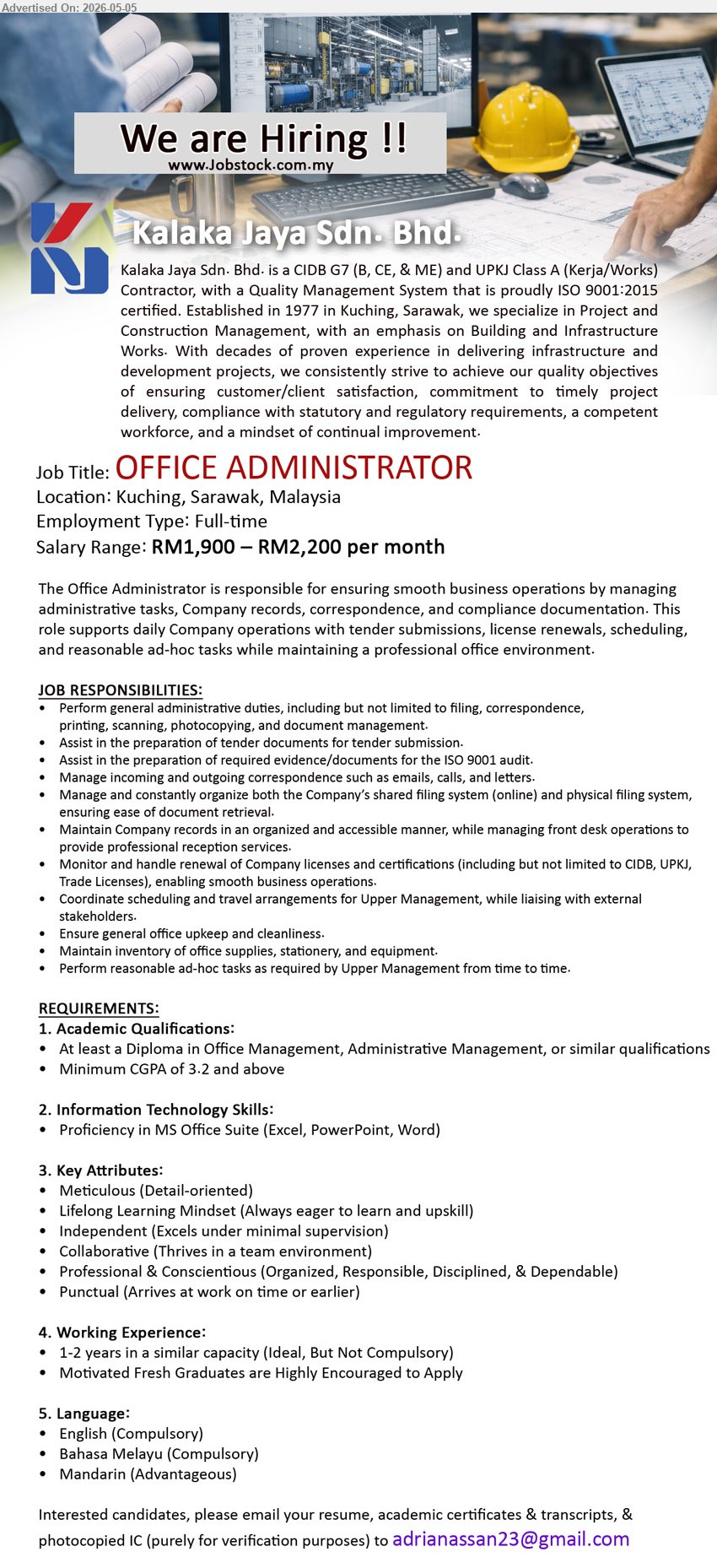 KALAKA JAYA SDN BHD - OFFICE ADMINISTRATOR (Kuching), Salary Range: RM1,900 – RM2,200 per month, At least a Diploma, 1-2 years in a similar capacity, Full-time
Email Resume