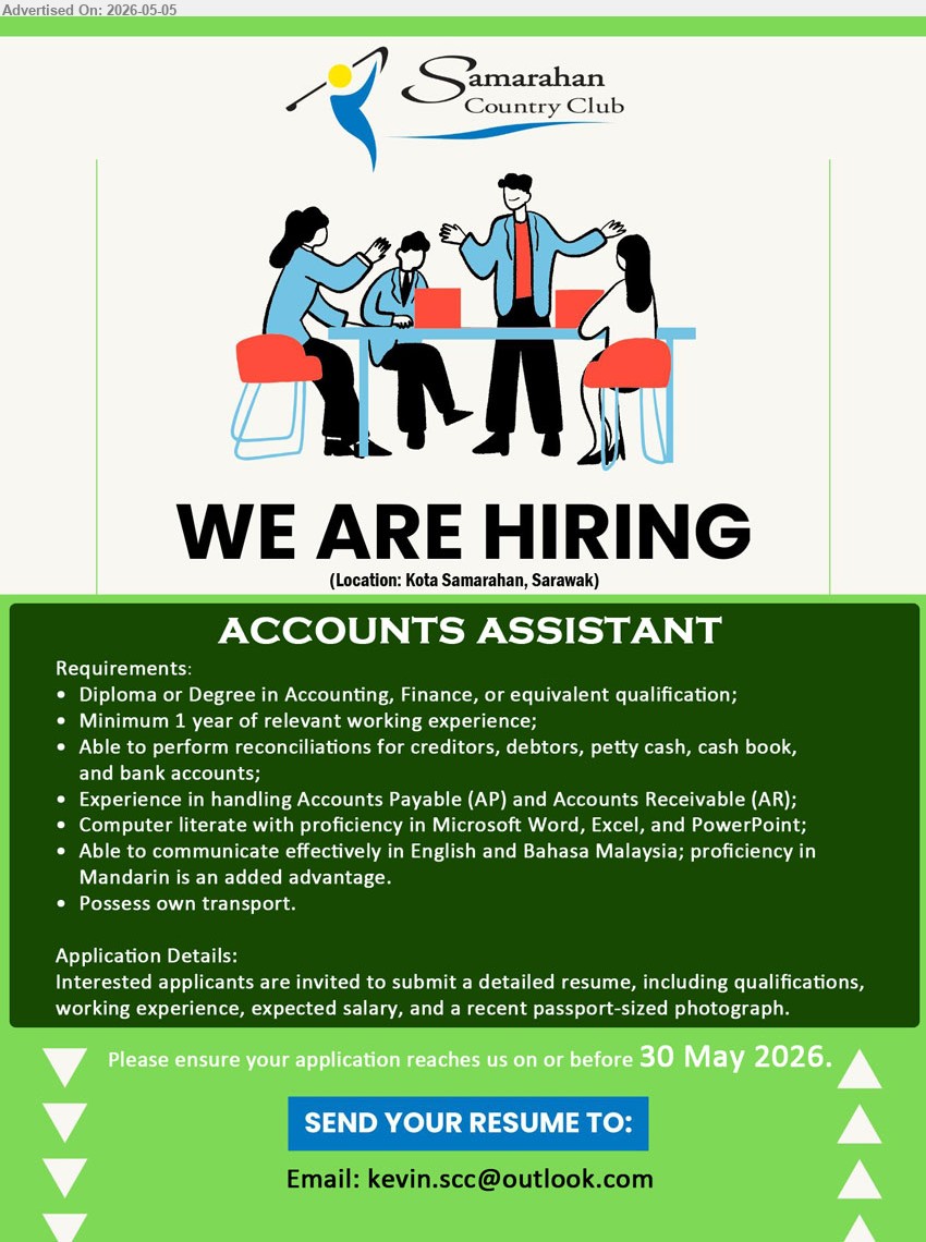 SAMARAHAN COUNTRY CLUB - ACCOUNTS ASSISTANT (Kota Samarahan, Sarawak), Diploma or Degree in Accounting, Finance, Minimum 1 year of relevant working experience, Possess own transport
Email Resume