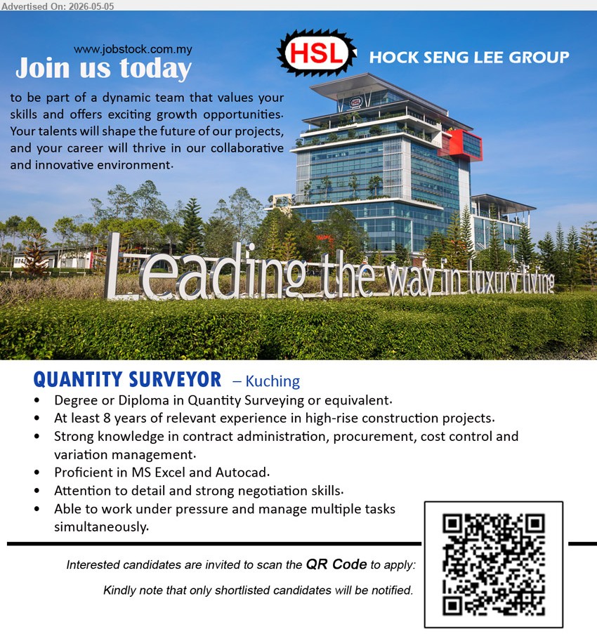 HOCK SENG LEE GROUP - QUANTITY SURVEYOR (Kuching), Degree or Diploma in Quantity Surveying or equivalent, At least 8 years of relevant experience in high-rise construction projects
Scan QR Code