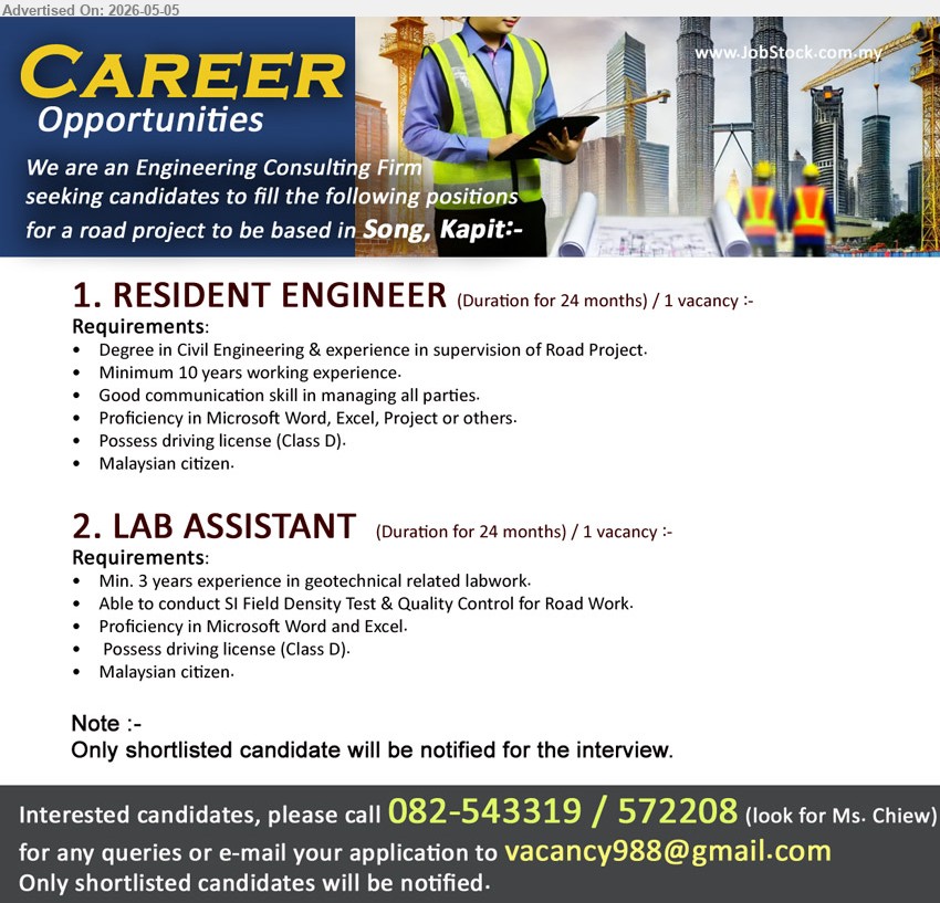 ADVERTISER (Engineering Consulting Firm) - 1. RESIDENT ENGINEER (Song, Kapit), Duration for 24 months, Degree in Civil Engineering, Minimum 10 years working experience, Possess driving license
2. LAB ASSISTANT (Song, Kapit), Duration for 24 months, Min. 3 years experience in geotechnical related labwork, Able to conduct SI Field Density Test
call 082-543319 / 572208 or Email Resume