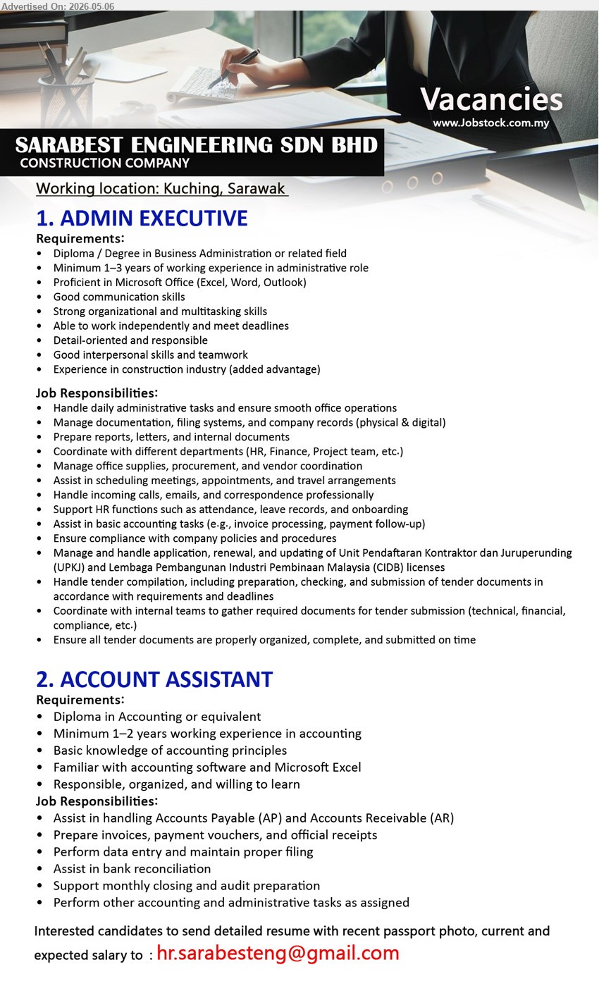 SARABEST ENGINEERING SDN BHD - 1. ADMIN EXECUTIVE (Kuching, Sarawak), Diploma / Degree in Business Administration, Minimum 1–3 years of working experience, Handle daily administrative tasks
2. ACCOUNT ASSISTANT (Kuching, Sarawak), Diploma in Accounting or equivalent, Minimum 1–2 years working experience in accounting, Assist in handling Accounts Payable
Email Resume