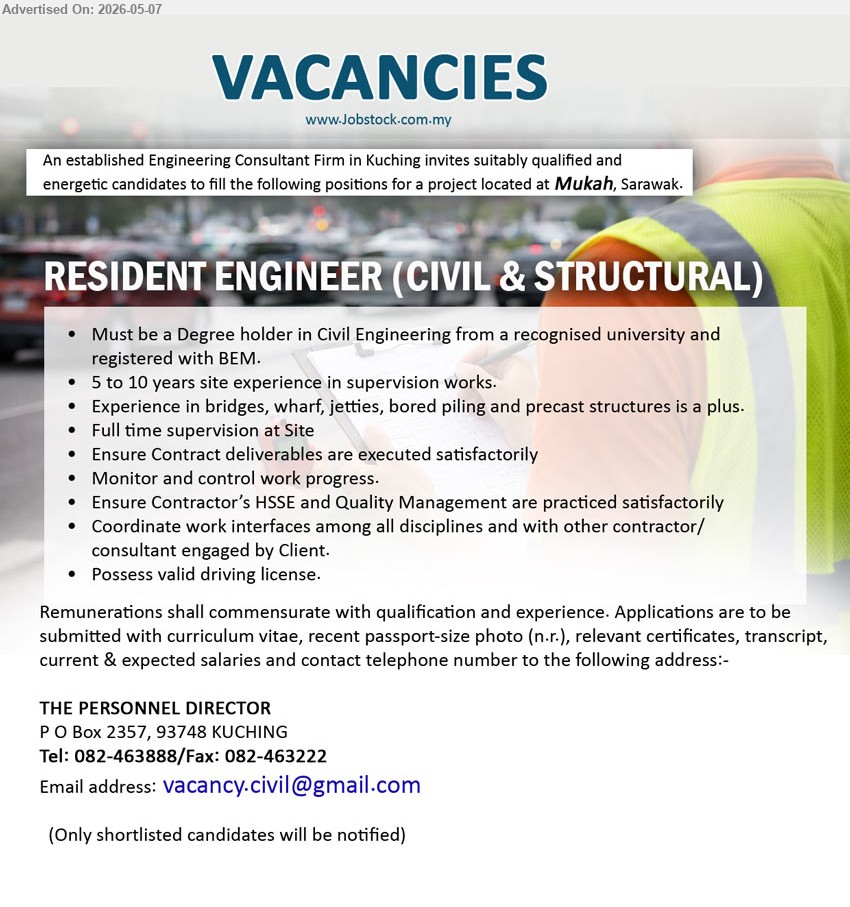 JURUTERA JASA (SARAWAK) SDN BHD - RESIDENT ENGINEER (CIVIL & STRUCTURAL) (Mukah, Sarawak), Remunerations shall commensurate with qualification and experience, Degree holder in Civil Engineering, 5 to 10 years site experience
call 082-463888 or Email Resume