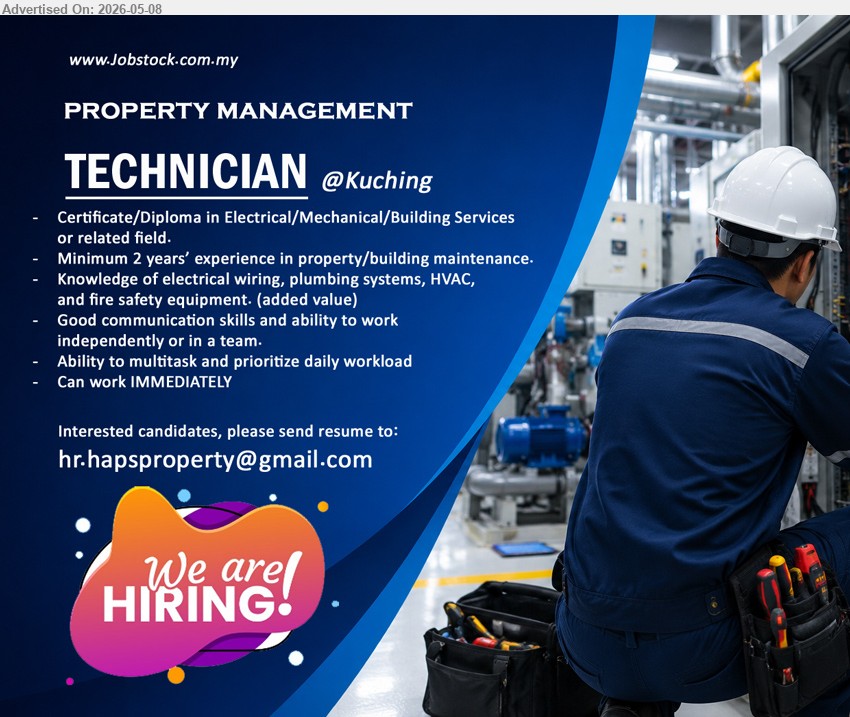 ADVERTISER (Property Management) - TECHNICIAN (Kuching), Certificate/Diploma in Electrical/Mechanical/Building Services, Minimum 2 years’ experience in property/building maintenance, Can work IMMEDIATELY
Email Resume