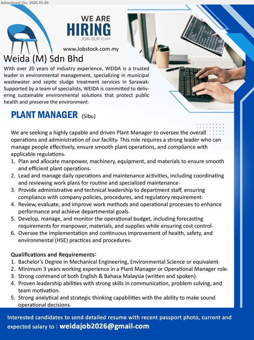 WEIDA (M) BHD - PLANT MANAGER   (Sibu), Degree in Mechanical Engineering, Environmental Science or equivalent, Min. 3 years working experience in a Plant Manager or Operational Manager role, Strong analytical and strategic thinking capabilities with the ability to make sound operational decisions,...
Email resume.