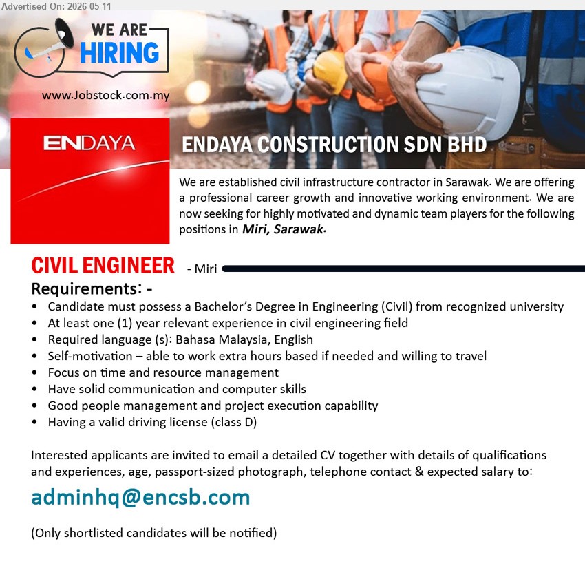 ENDAYA CONSTRUCTION SDN BHD - CIVIL ENGINEER (Miri, Sarawak), Bachelor’s Degree in Engineering (Civil), At least one (1) year relevant experience, self-motivation, time and resource management
Email Resume