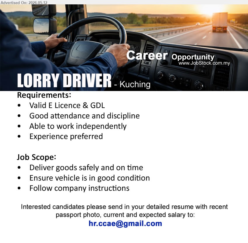 ADVERTISER - LORRY DRIVER (Kuching), Valid E Licence & GDL, Experience preferred, Deliver goods safely and on time
Email Resume