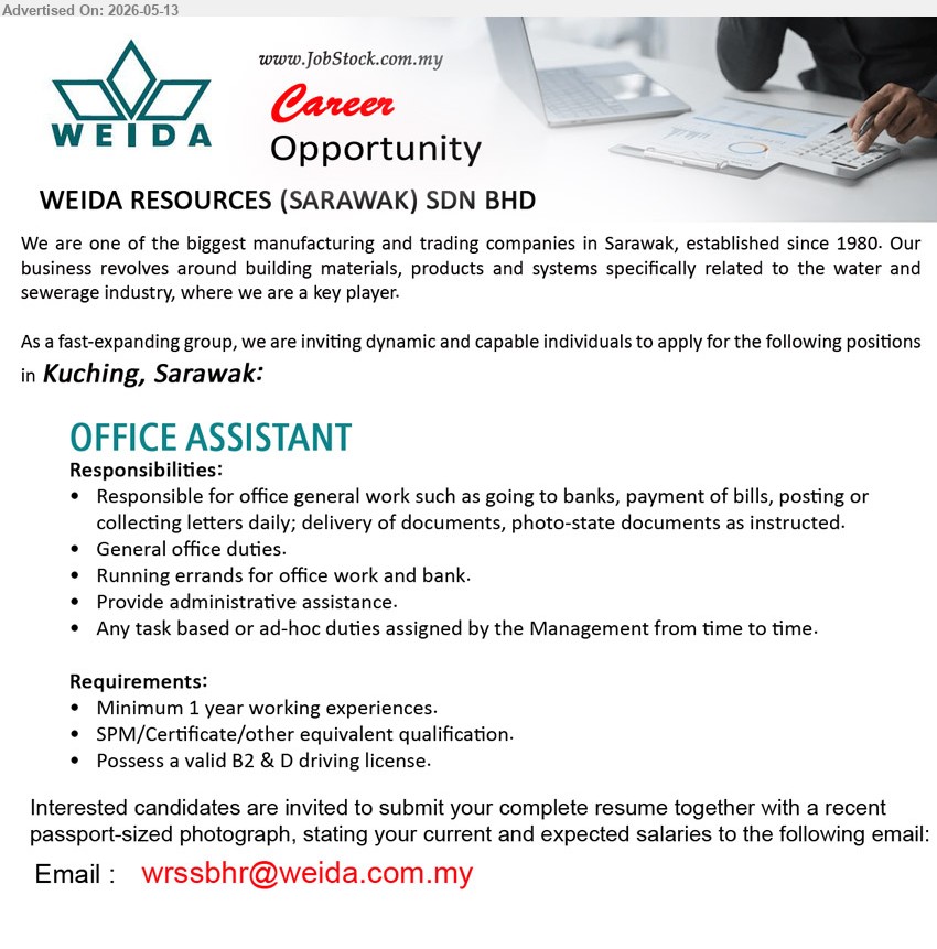WEIDA RESOURCES (SARAWAK) SDN BHD - OFFICE ASSISTANT (Kuching, Sarawak), SPM/Certificate/other equivalent qualification, Minimum 1 year working experiences, Responsible for office general work
Email Resume