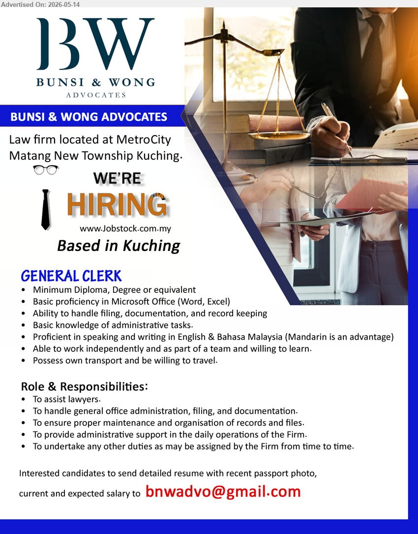 BUNSI & WONG ADVOCATES - GENERAL CLERK (MetroCity Matang New Township Kuching), Minimum Diploma, Degree or equivalent, Basic proficiency in Microsoft Office (Word, Excel), To assist lawyers
Email Resume