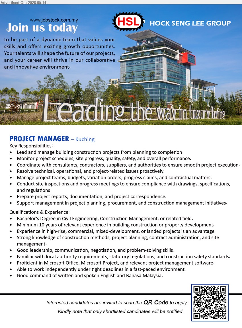 HOCK SENG LEE GROUP - PROJECT MANAGER (Kuching), Bachelor’s Degree in Civil Engineering, Construction Management, or related field, Minimum 10 years of relevant experience in building construction or property development
Scan QR Code